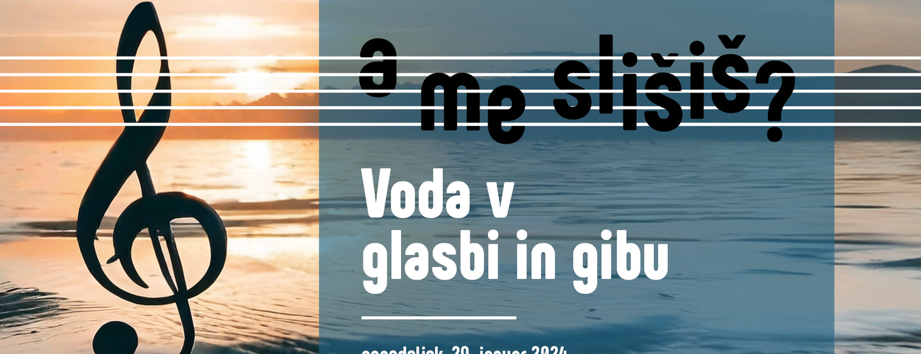 Glasbena šola Kamnik: A me slišiš? - Voda v glasbi in gibu